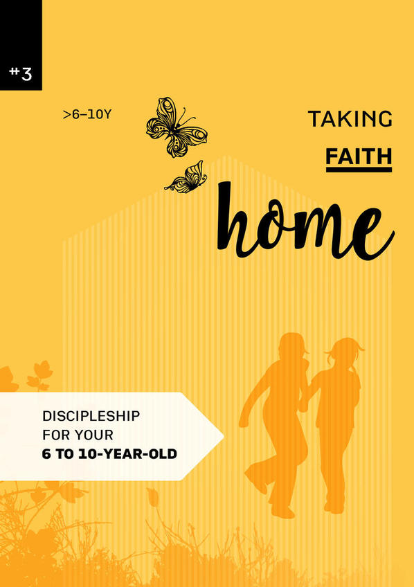 Taking faith home 3:  9-10 years