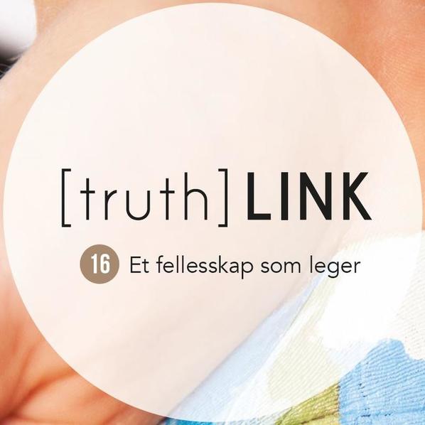 Truth Link - 16. Et fellesskap som leger