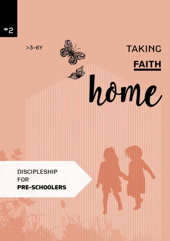 Taking faith home 2:  3-6 years