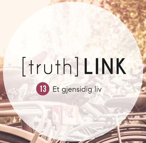Truth Link - 13. Et gjensidig liv